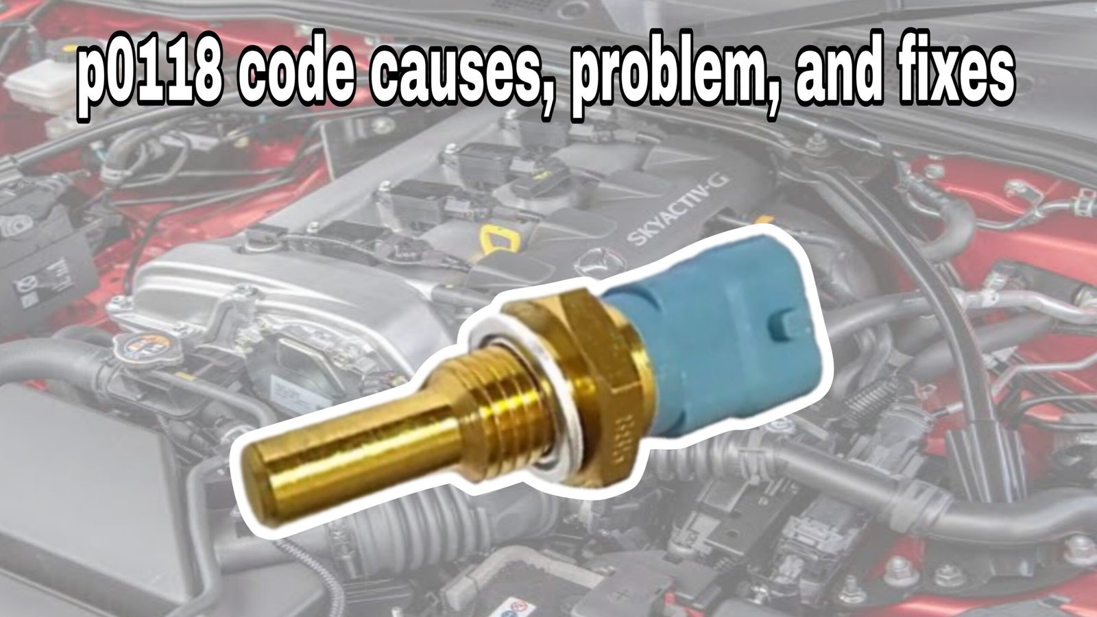 p0118 code Causes, Problem, and Fixes